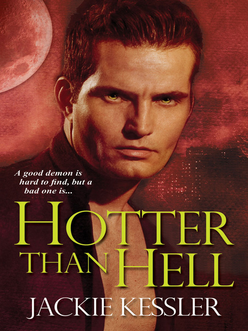 Title details for Hotter Than Hell by Jackie Kessler - Available